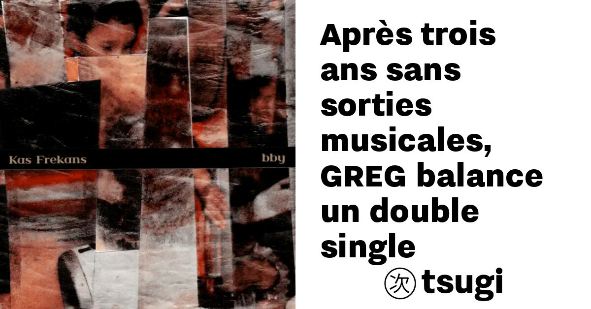 apres trois ans sans sorties musicales greg balance un double single